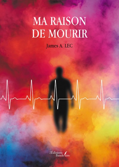 A. Lec JAMES - Ma raison de mourir