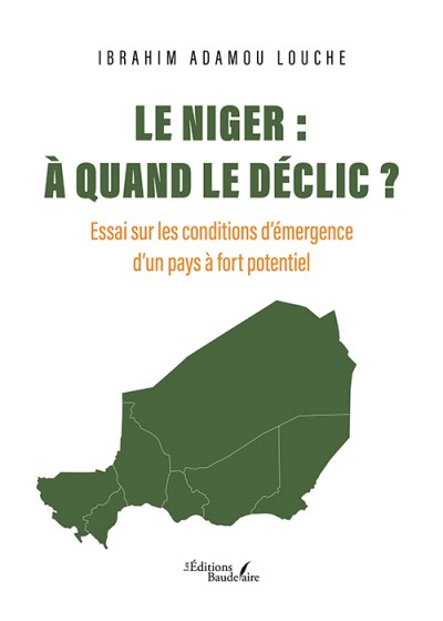 IBRAHIM ADAMOU-LOUCHE - Le Niger : à quand le déclic ?