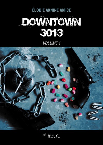 aknine AMICE ELODIE - Downtown 3013 – Volume 1