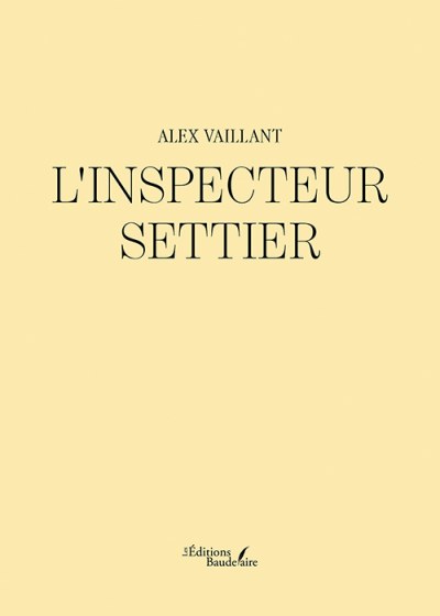 Vaillant ALEX - L'inspecteur Settier