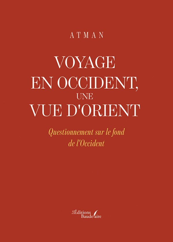 Voyage en Occident, une vue d'Orient