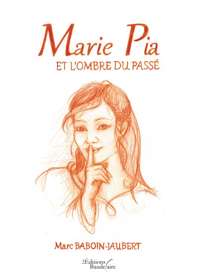 Marc BABOIN-JAUBERT - Marie Pia et l'ombre du passé