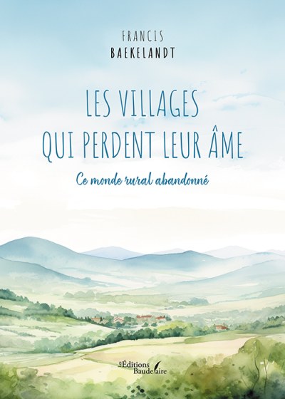 Francis BAEKELANDT - Les villages qui perdent leur âme