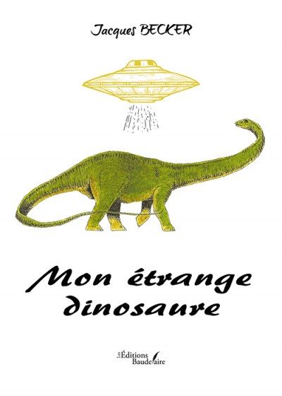 BECKER JACQUES - Mon étrange dinosaure