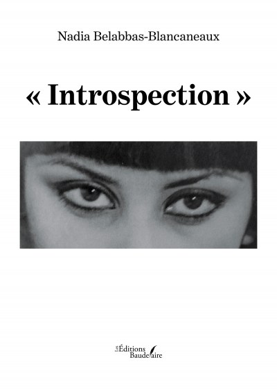 Nadia BELABBAS-BLANCANEAUX - « Introspection »