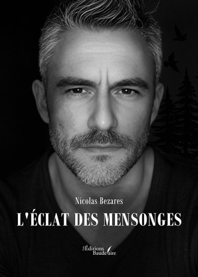 Nicolas BEZARES - L'éclat des mensonges