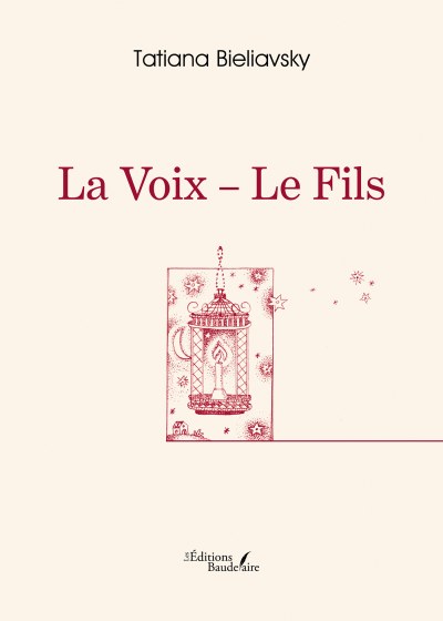 BIELIAVSKY TATIANA - La Voix – Le Fils