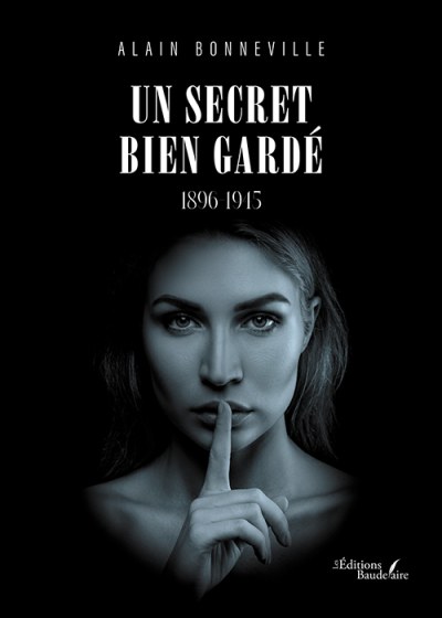 Alain BONNEVILLE - Un secret bien gardé