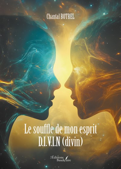 Chantal BOTREL - Le souffle de mon esprit D.I.V.I.N (divin)