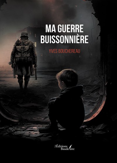 Yves BOUCHEREAU - Ma guerre buissonnière