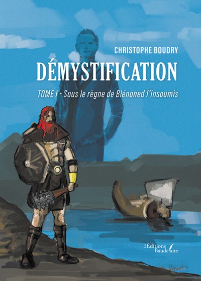 BOUDRY CHRISTOPHE - Démystification – Tome I