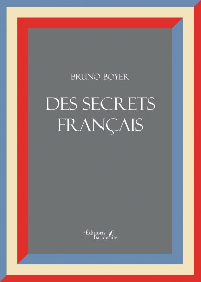 BOYER BRUNO - Des secrets français