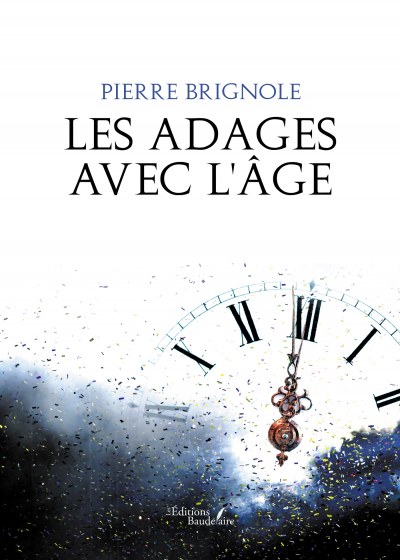 Pierre BRIGNOLE - Les adages avec l'âge