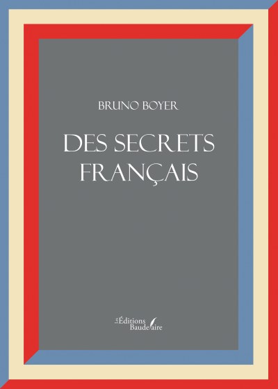 Bruno BOYER - Des secrets français