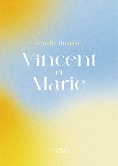 Armelle BUNISSET - Vincent et Marie