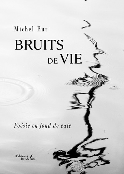 Michel BUR - Bruits de vie