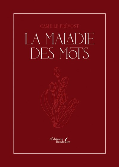 PRÉVOST CAMILLE - La Maladie Des Mots