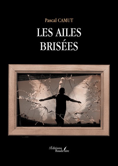 CAMUT PASCAL - Les ailes brisées