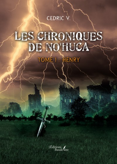 Cédric V. - Les chroniques de No'Huca – Tome I : Henry