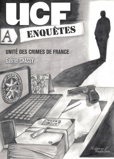 Gabriel CHASSY - UCF Enquête - unité des crimes de France