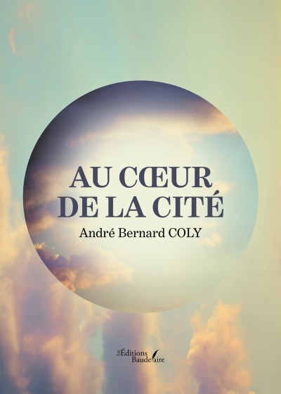 André Bernard COLY - Au cœur de la cité