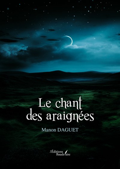 DAGUET MANON - Le chant des araignées