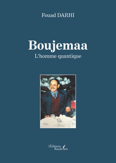 Fouad DARHI - Boujemaa – L'homme quantique