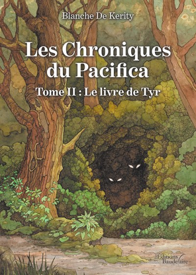 Blanche DE-KERITY - Les Chroniques du Pacifica – Tome II : Le livre de Tyr