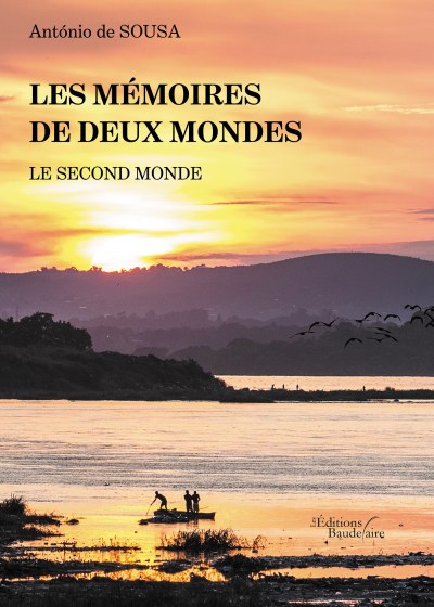 de SOUSA ANTONIO - Les mémoires de deux mondes – Le second monde