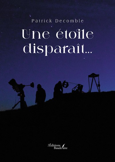 Patrick DECOMBLE - Une étoile disparaît…