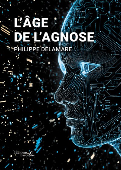 DELAMARE PHILIPPE - L’Âge de l’Agnose