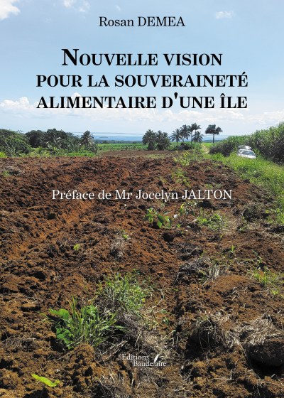 DEMEA ROSAN - Nouvelle vision pour la souveraineté alimentaire d'une île