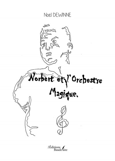 Noël DEWINNE - Norbert et l'orchestre magique