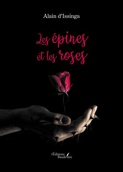 Alain DISSINGA - Les épines et les roses