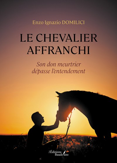 DOMILICI ENZO-IGNAZIO - Le chevalier affranchi