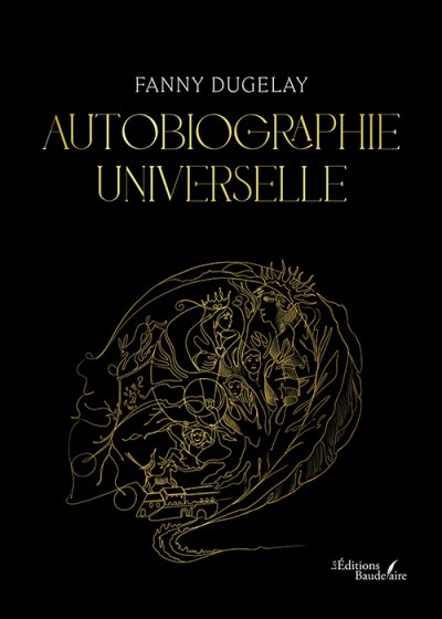 Fanny DUGELAY - Autobiographie universelle