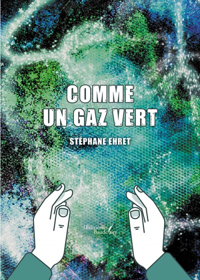 EHRET STEPHANE - Comme un gaz vert