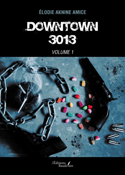 Élodie  aknine AMICE - Downtown 3013 – Volume 1