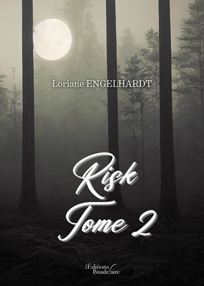 Loriane ENGELHARDT - Risk – Tome 2