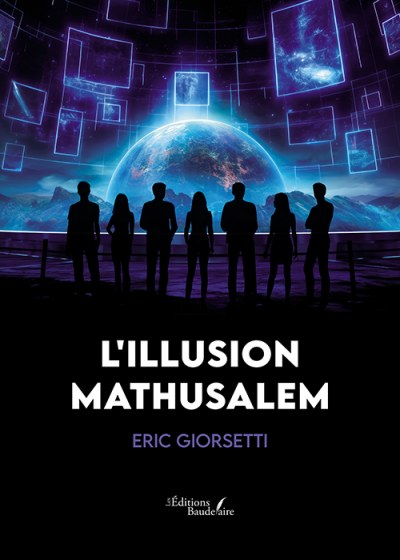 GIORSETTI ERIC - L'illusion Mathusalem