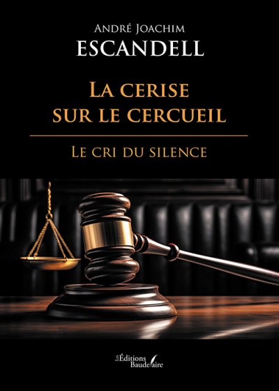 André Joachim ESCANDELL - La cerise sur le cercueil