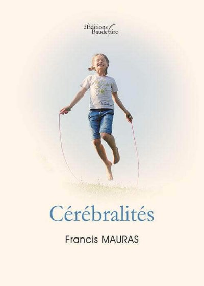 Francis MAURAS - Cérébralités