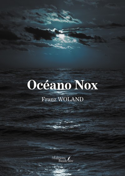 Franz WOLAND - Océano Nox