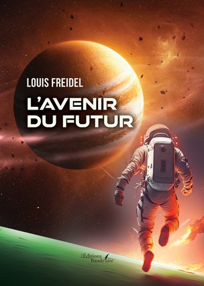 FREIDEL LOUIS - L'avenir du futur