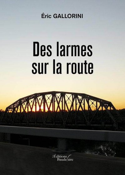 GALLORINI ERIC - Des larmes sur la route