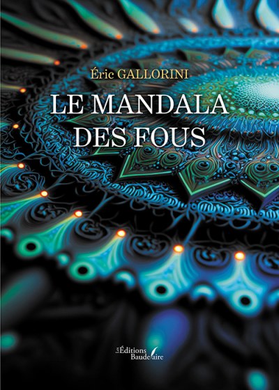 Éric GALLORINI - Le mandala des fous