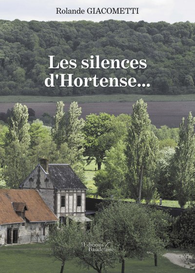 Rolande GIACOMETTI - Les silences d'Hortense…