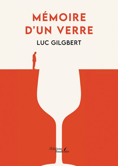 GILGBERT LUC - Mémoire d'un verre