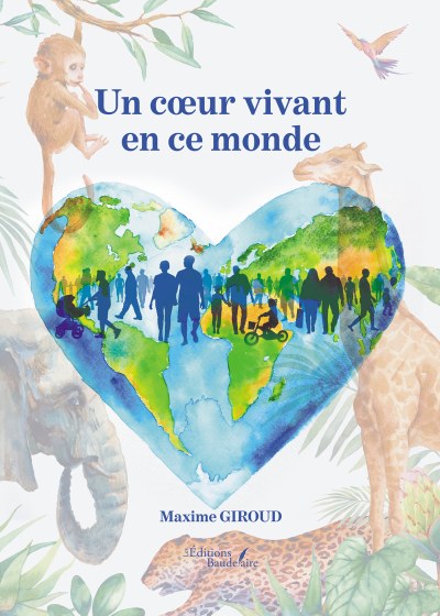 Maxime GIROUD - Un cœur vivant en ce monde