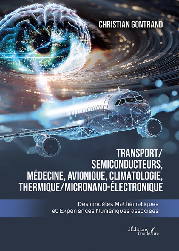 Transport - Semiconducteurs,  Médecine, Avionique, Climatologie, Thermique, MicroNano-Électronique